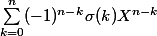 \sum_{k=0}^{n}(-1)^{n-k}\sigma(k)X^{n-k}